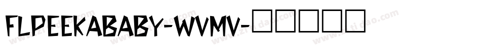 FlPeekababy-WVmv字体转换