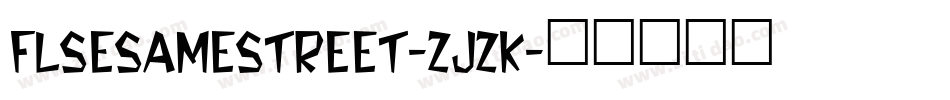 FlSesameStreet-ZJZK字体转换