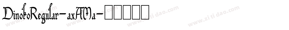 DinokoRegular-axAMa字体转换