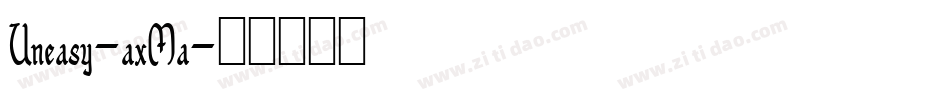 Uneasy-axMa字体转换