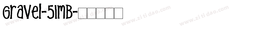 Gravel-51mB字体转换