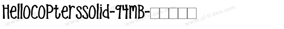 HelloCoptersSolid-94mB字体转换