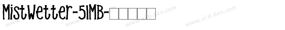 Mistwetter-51MB字体转换