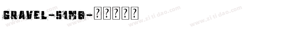 Gravel-51mB字体转换