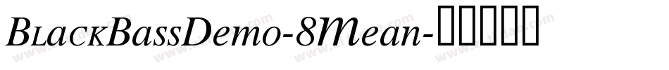 BlackBassDemo-8Mean字体转换