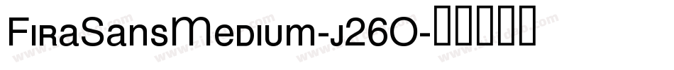FiraSansMedium-j26O字体转换