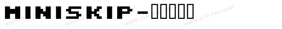 MINISKIP字体转换