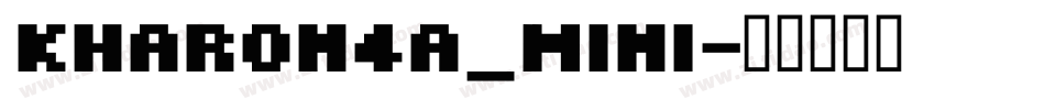 kharon4a_mini字体转换