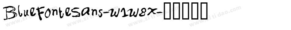 BlueFonteSans-w1w8x字体转换