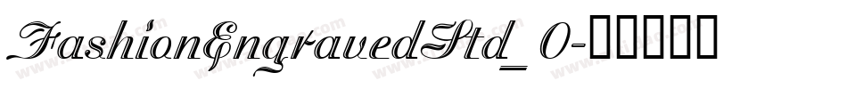 FashionEngravedStd_0字体转换