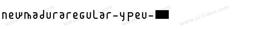 NewMaduraRegular-YPev字体转换