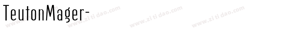 TeutonMager字体转换