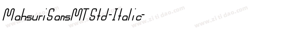 MahsuriSansMTStd-Italic字体转换