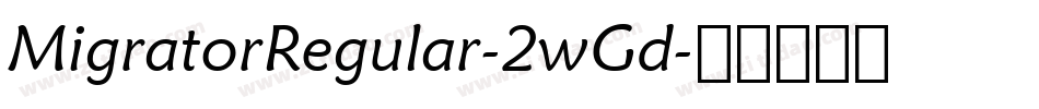 MigratorRegular-2wGd字体转换