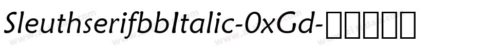 SleuthserifbbItalic-0xGd字体转换