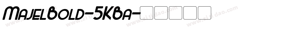 MajelBold-5KBa字体转换