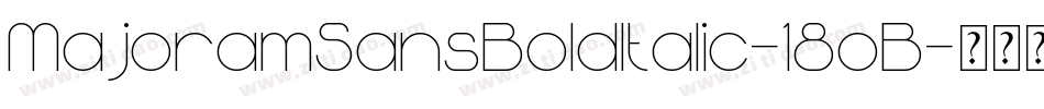 MajoramSansBoldItalic-18oB字体转换