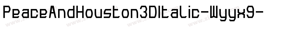 PeaceAndHouston3DItalic-Wyyx9字体转换