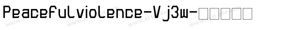 Peacefulviolence-Vj3w字体转换