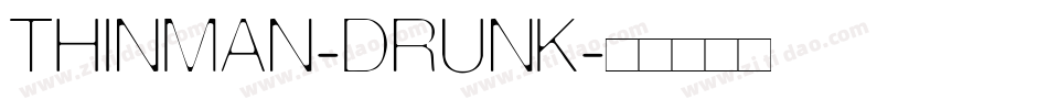 ThinMan-Drunk字体转换