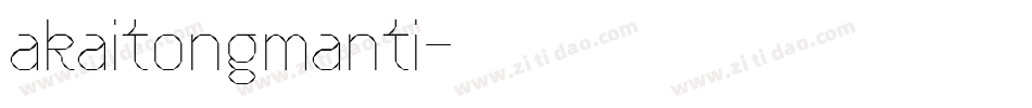 akaitongmanti字体转换