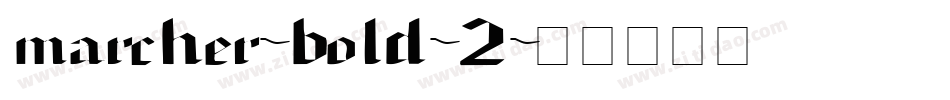 marcher-bold-2字体转换