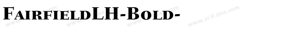 FairfieldLH-Bold字体转换
