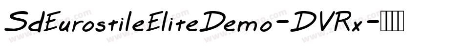 SdEurostileEliteDemo-DVRx字体转换