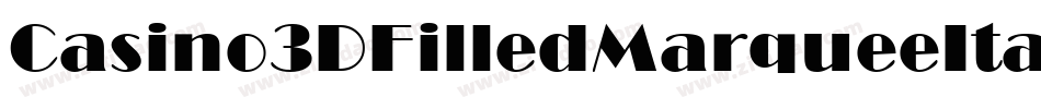 Casino3DFilledMarqueeItalic-3zOK3字体转换