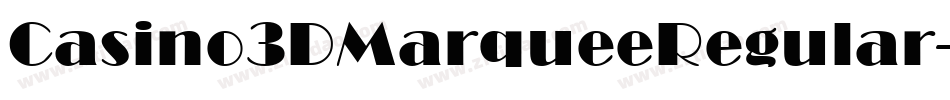 Casino3DMarqueeRegular-d9A2V字体转换