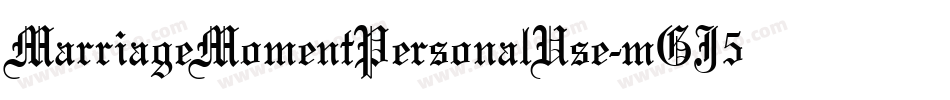 MarriageMomentPersonalUse-mGJ5字体转换