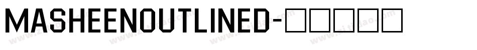 MasheenOutlined字体转换