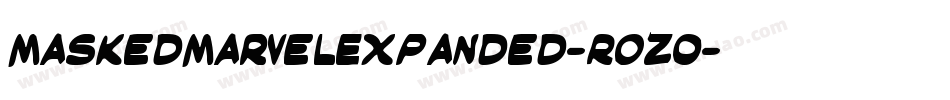 MaskedMarvelExpanded-ROzo字体转换 MaskedMarvelExpanded-ROzo字体转换
