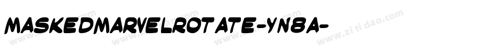 MaskedMarvelRotate-Yn8a字体转换