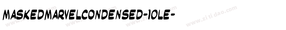 MaskedMarvelCondensed-1OLe字体转换 MaskedMarvelCondensed-1OLe字体转换