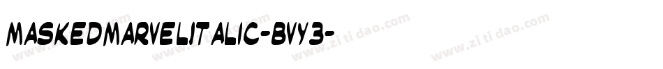 MaskedMarvelItalic-Bvy3字体转换