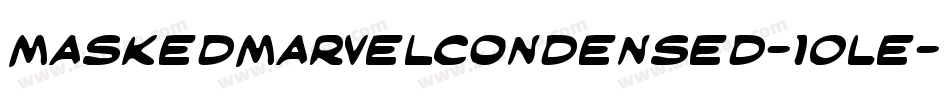 MaskedMarvelCondensed-1OLe字体转换 MaskedMarvelCondensed-1OLe字体转换