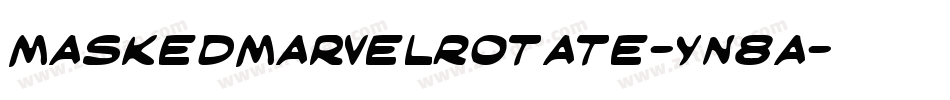 MaskedMarvelRotate-Yn8a字体转换