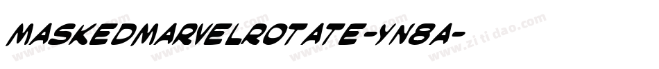 MaskedMarvelRotate-Yn8a字体转换