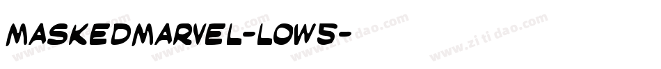MaskedMarvel-loW5字体转换 MaskedMarvel-loW5字体转换