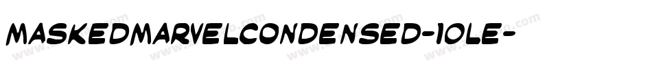 MaskedMarvelCondensed-1OLe字体转换 MaskedMarvelCondensed-1OLe字体转换