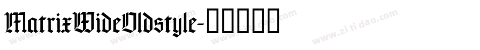 MatrixWideOldstyle字体转换