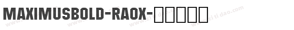 MaximusBold-rA0x字体转换