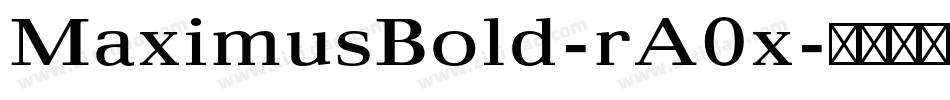 MaximusBold-rA0x字体转换
