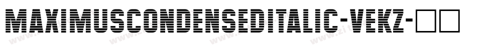 MaximusCondensedItalic-vEKZ字体转换