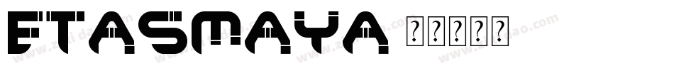 EtasMaya字体转换