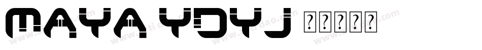 Maya-YdYj字体转换