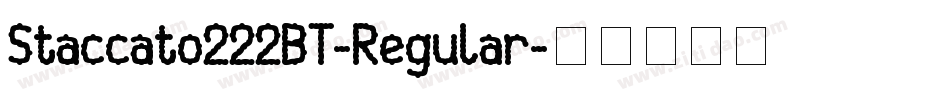 Staccato222BT-Regular字体转换