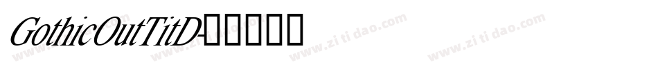GothicOutTitD字体转换