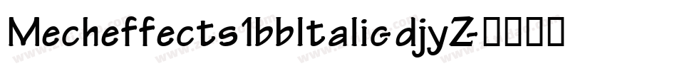 Mecheffects1bbItalic-djyZ字体转换